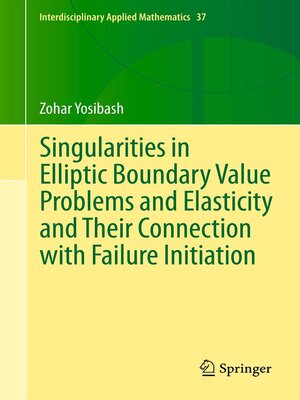 cover image of Singularities in Elliptic Boundary Value Problems and Elasticity and Their Connection with Failure Initiation